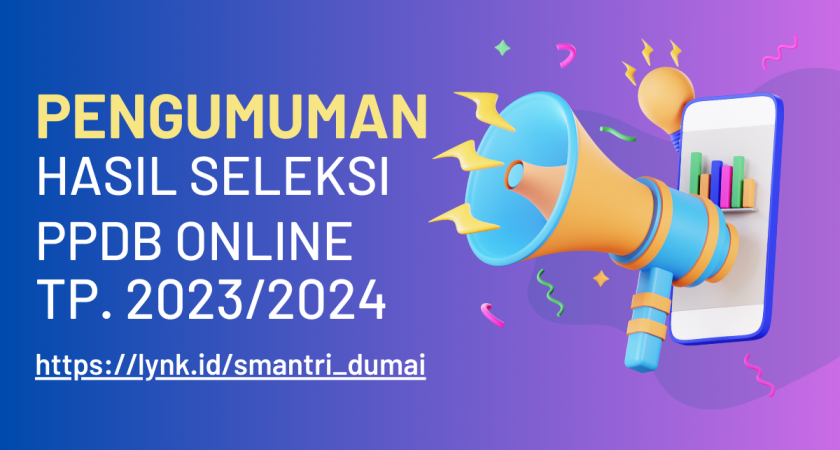 PENGUMUMAN HASIL SELEKSI PPDB ONLINE TP. 2023/2024 | SMAN 3 DUMAI